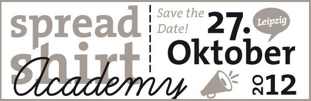 Spreadshirt Academy 2012